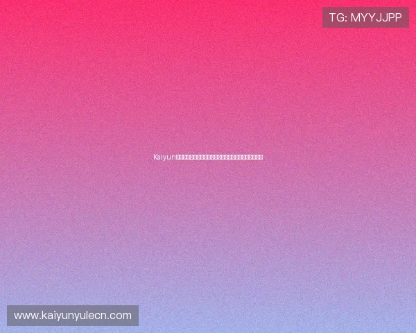 Kaiyun开云官网注册流程详解帮助新用户顺利完成账号创建指南 Kaiyun开云官网注册流程详解帮助新用户顺利完成账号创建指南